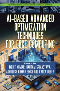 AI-Based Advanced Optimization Techniques for Edge  Computing