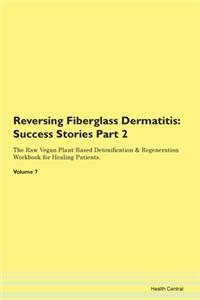 Reversing Fiberglass Dermatitis: Success