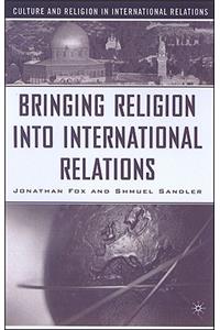 Bringing Religion Into International Relations