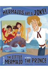 No Kidding, Mermaids Are a Joke!