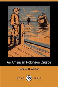 An American Robinson Crusoe (Dodo Press)