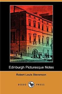 Edinburgh Picturesque Notes (Dodo Press)