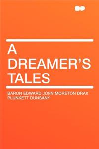 A Dreamer's Tales