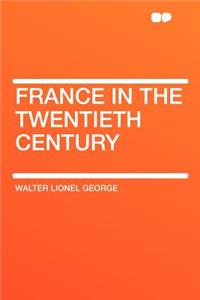 France in the Twentieth Century