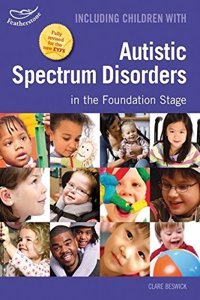 Including Children with Autistic Spectrum Disorders in the Foundation Stage