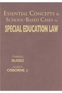 Essential Concepts & School-Based Cases in Special Education Law