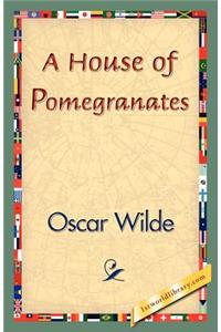 A House of Pomegranates
