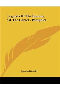 Legends Of The Coming Of The Comet - Pamphlet