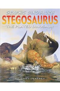 Stegosaurus: The Plated Dinosaur