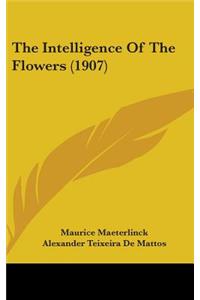 The Intelligence Of The Flowers (1907)