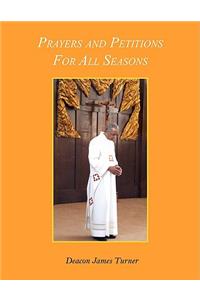 Prayers and Petitions For All Seasons