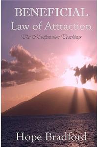 Beneficial Law of Attraction: The Manifestation Teachings (Kuan Yin Law of Attraction Techniques Based on Oracle of Compassion: The Living Word of Kuan Yin)
