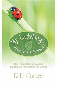My Ladybug's Alzheimer's Journey