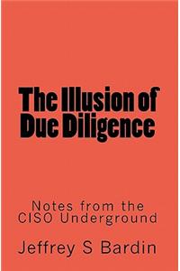 The Illusion of Due Diligence