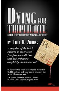 Dying for Triplicate