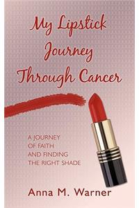 My Lipstick Journey Through Cancer