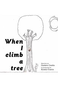 When I Climb a Tree