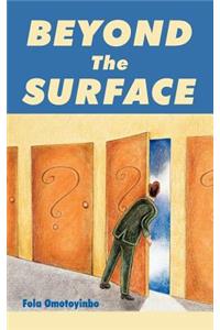 Beyond The Surface