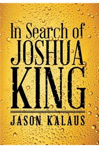 In Search of Joshua King
