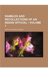 Rambles and Recollections of an Indian Official (Volume 1)