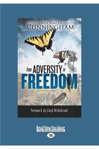 From Adversity to Freedom