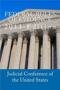 Federal Rules of Evidence: 2011 Edition