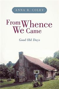 From Whence We Came