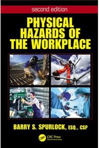 Physical Hazards of the Workplace