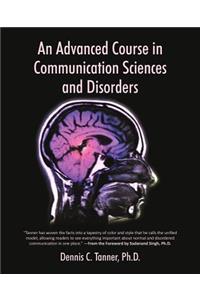 Advanced Course in Communication Sciences and Disorders
