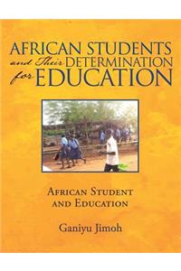 African Students and Their Determination for Education