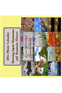 2014 Photo Calendar - Showing Japan Mountains and Mountain Flowers