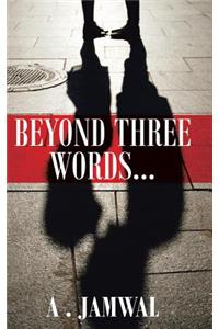 Beyond Three Words