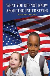 What You Did Not Know About The United States