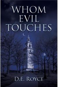 Whom Evil Touches