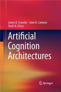 Artificial Cognition Architectures