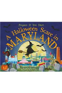 A Halloween Scare in Maryland: Prepare If You Dare
