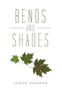 Bends and Shades