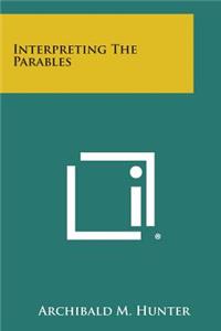 Interpreting the Parables