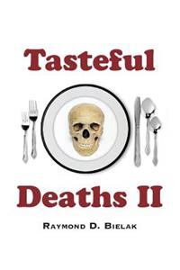 Tasteful Deaths II