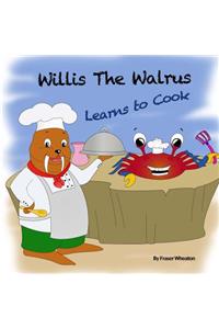 Willis The Walrus Learns to Cook