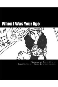 When I Was Your Age