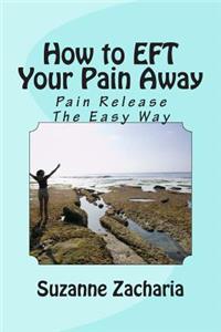 How to EFT Your Pain Away