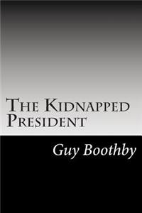 Kidnapped President