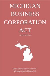 Michigan Business Corporation Act; 2015 Edition