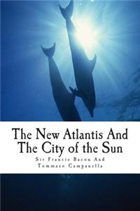 The New Atlantis and the City of the Sun