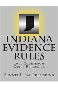 Indiana Evidence Rules Courtroom Quick Reference