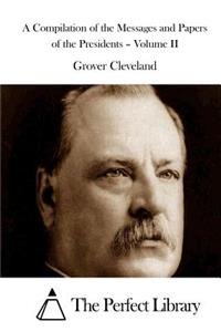 A Compilation of the Messages and Papers of the Presidents - Volume II