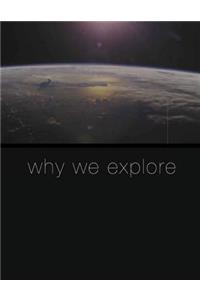 Why We Explore