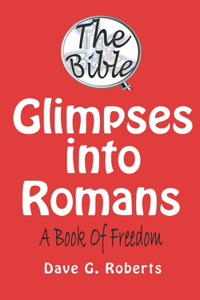 Glimpses Into Romans