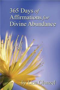 365 Days of Affirmations for Divine Abundance